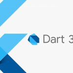 Flutter 3.10 and Dart 3